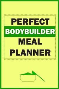 Perfect Bodybuilder Meal Planner