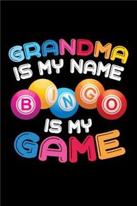 Grandma is My Name Bingo is My Game