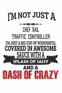 I'm Not Just A Chief Rail Traffic Controller