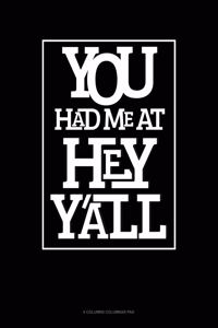 You Had Me At Hey Y'All