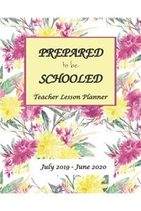 Prepare to be Schooled - July 2019 - June 2020 Teacher Lesson Planner