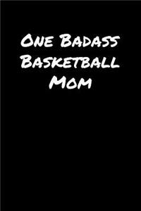 One Badass Basketball Mom