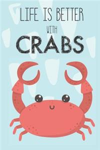Life Is Better With Crabs
