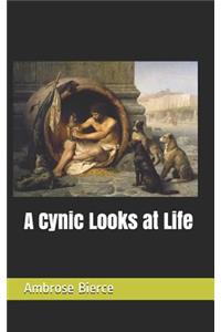 A Cynic Looks at Life