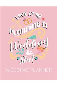 Look at Me Planning a Wedding and Shit Wedding Planner