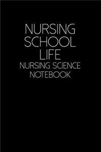 Nursing School Life - Nursing Science Notebook