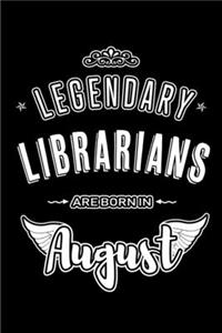 Legendary Librarians are born in August