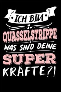 Ich Bin Quasselstrippe Was Sind Deine Superkräfte?!