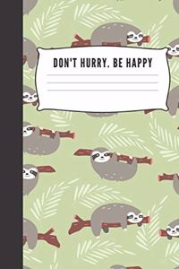 Don't Hurry. Be Happy