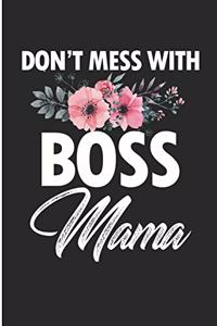 Don't Mess With Boss Mama