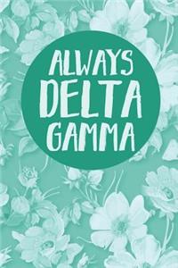 Always Delta Gamma