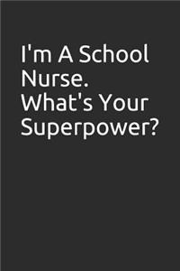 I'm a School Nurse. What's Your Superpower?
