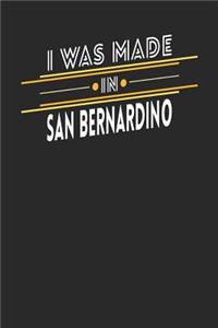 I Was Made In San Bernardino