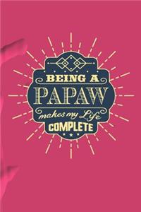 Being a Papaw Make My Life Complete
