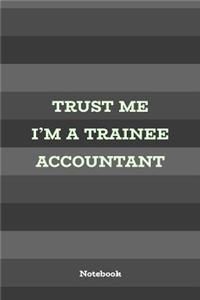 Trust Me I'm A Trainee Accountant