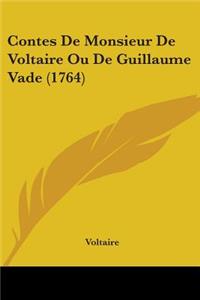 Contes De Monsieur De Voltaire Ou De Guillaume Vade (1764)