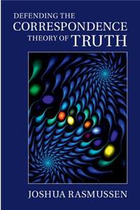 Defending the Correspondence Theory of Truth