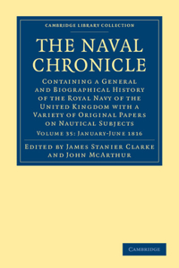 Naval Chronicle: Volume 35, January-July 1816