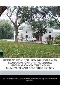 Biographies of Nelson Mandela and Mohandas Gandhi Including Information on the Indian Movement and Apartheid Events