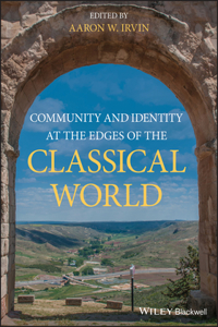 Community and Identity at the Edges of the Classical World