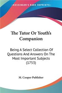 Tutor Or Youth's Companion