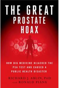 The Great Prostate Hoax