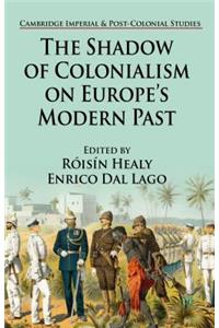 Shadow of Colonialism on Europe's Modern Past