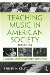 Teaching Music in American Society