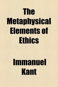 The Metaphysical Elements of Ethics