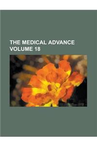 The Medical Advance Volume 18