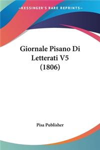 Giornale Pisano Di Letterati V5 (1806)