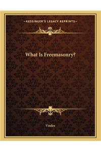 What Is Freemasonry?