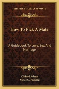 How to Pick a Mate