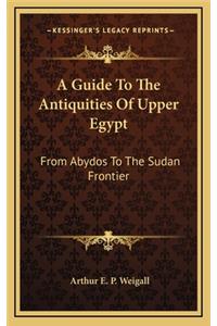 A Guide to the Antiquities of Upper Egypt