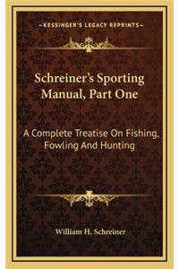Schreiner's Sporting Manual, Part One
