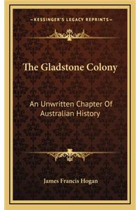 The Gladstone Colony