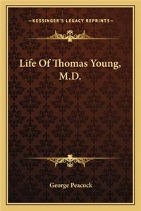 Life of Thomas Young, M.D.