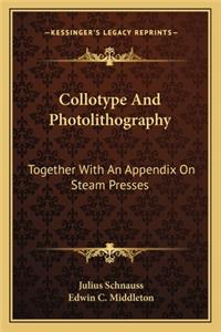 Collotype and Photolithography