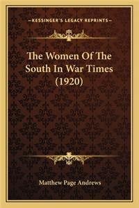 Women of the South in War Times (1920) the Women of the South in War Times (1920)