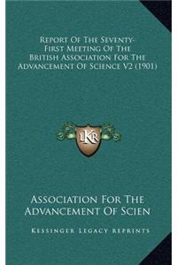 Report of the Seventy-First Meeting of the British Association for the Advancement of Science V2 (1901)