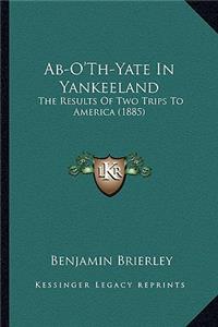 Ab-O'Th-Yate In Yankeeland