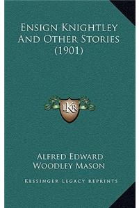 Ensign Knightley And Other Stories (1901)