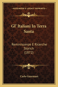 Gl' Italiani In Terra Santa