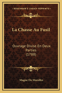 La Chasse Au Fusil