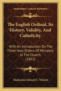 English Ordinal, Its History, Validity, And Catholicity