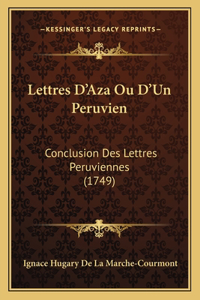 Lettres D'Aza Ou D'Un Peruvien