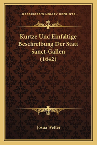 Kurtze Und Einfaltige Beschreibung Der Statt Sanct-Gallen (1642)