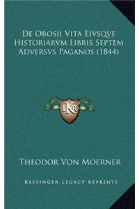 De Orosii Vita Eivsqve Historiarvm Libris Septem Adversvs Paganos (1844)