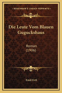 Die Leute Vom Blauen Guguckshaus