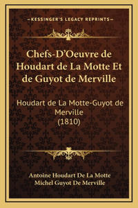 Chefs-D'Oeuvre de Houdart de La Motte Et de Guyot de Merville